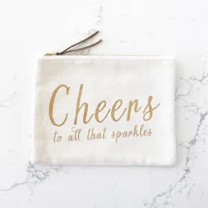 Zipper Pouch - Cheers to All That Sparkles